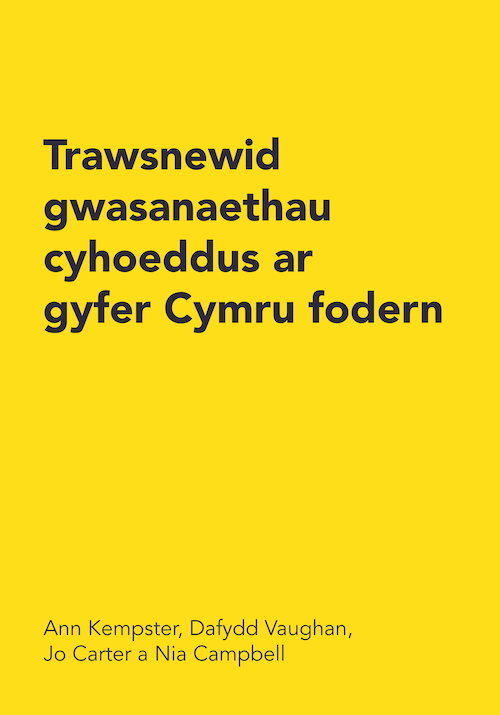 Clawr blaen yr adroddiad - Trawsnewid gwasanaethau cyhoeddus ar gyfer Cymru fodern